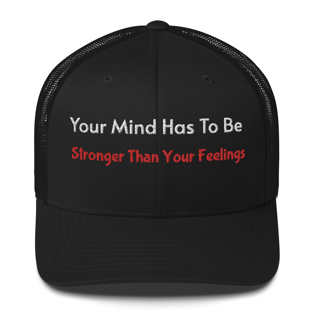 Stronger Than Your Feelings Trucker Cap