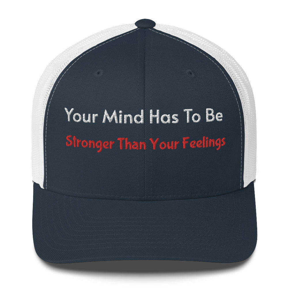 Stronger Than Your Feelings Trucker Cap