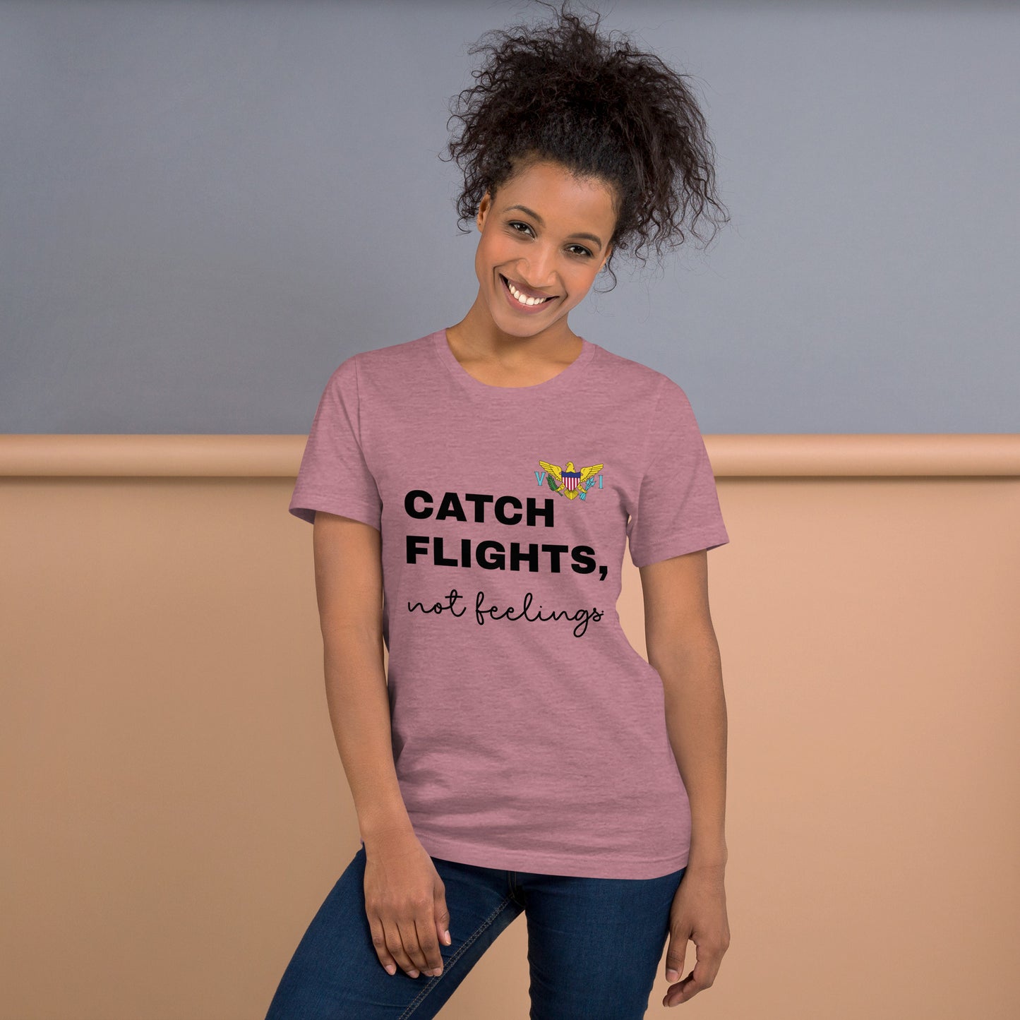 Catch Flights Not Feelings Unisex t-shirt