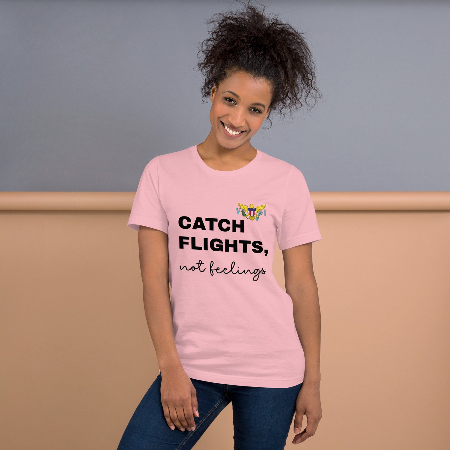 Catch Flights Not Feelings Unisex t-shirt